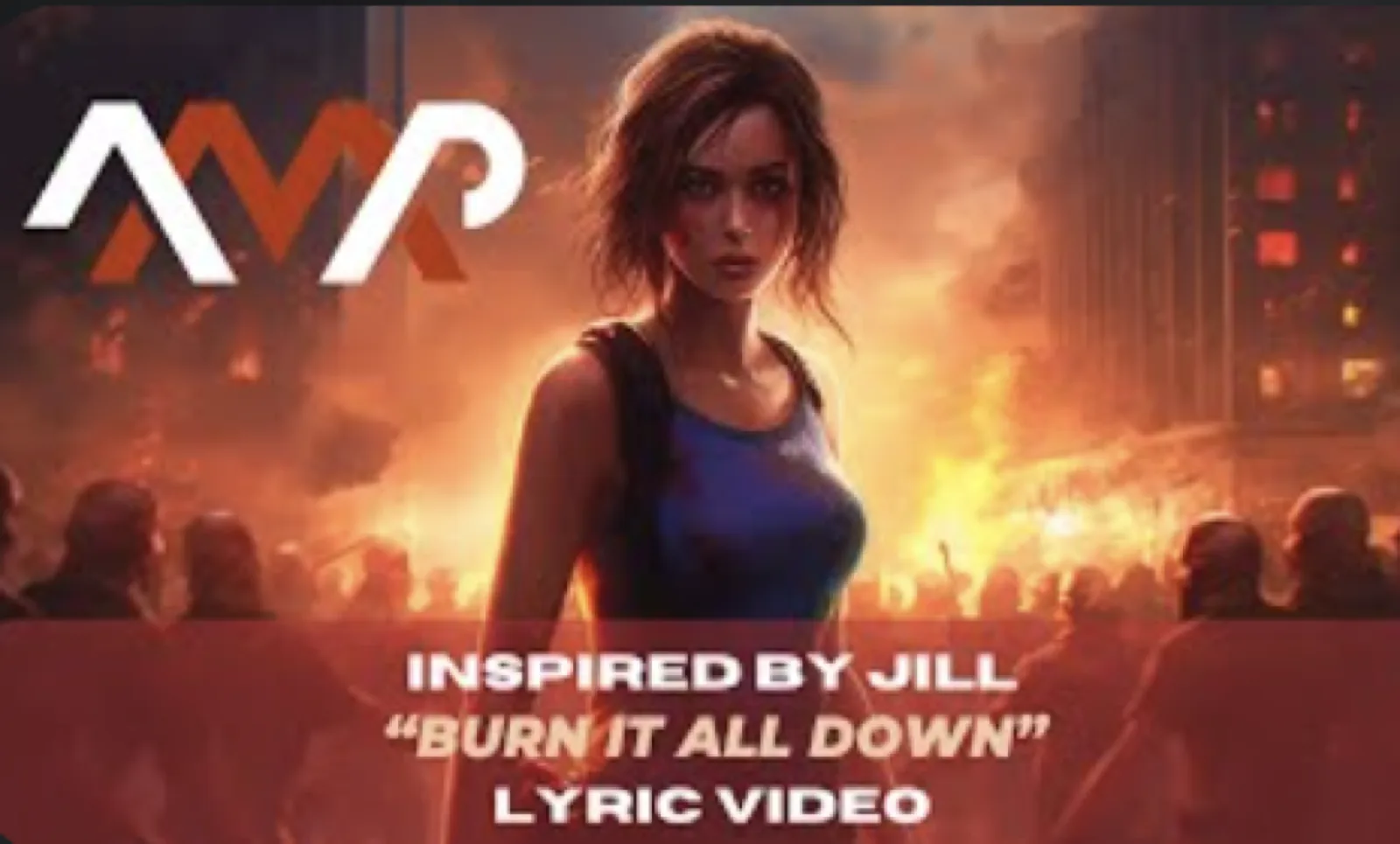 “Burn It All Down” – Inspired by Jill Valentine in Resident Evil – A.D.A.M. Music Project