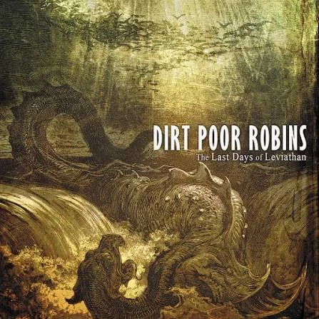 Dirt Poor Robins The Last Days of Leviathan album cover