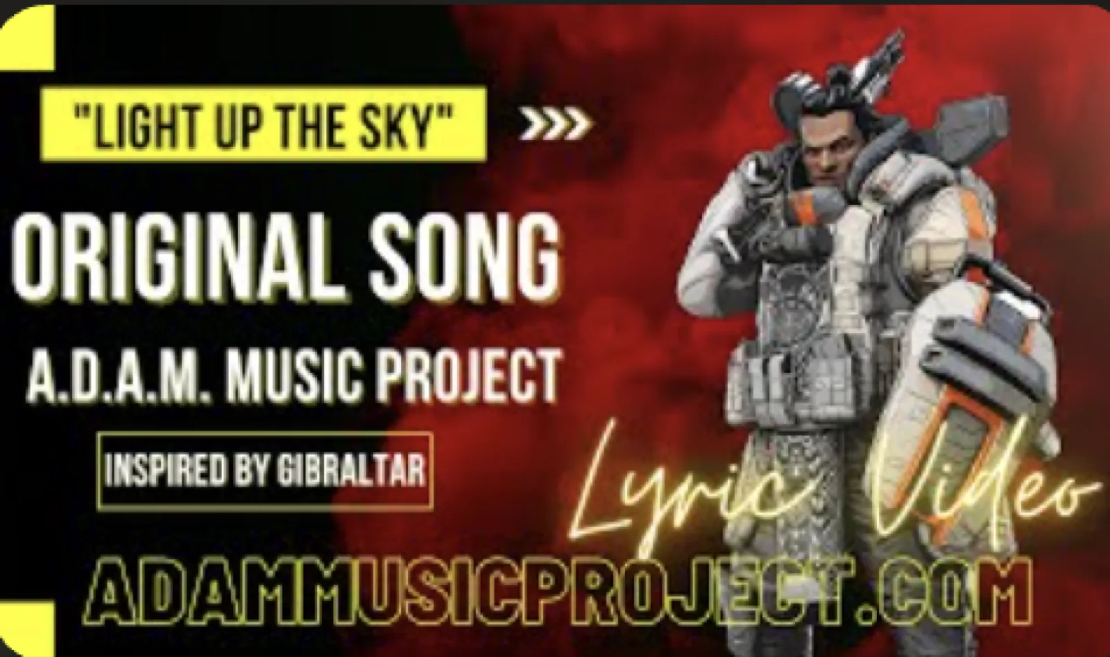 “Light Up The Sky” – Inspired by Gibraltar’s Heroic Stand in Apex Legends – Lyric Video – A.D.A.M. MUSIC PROJECT