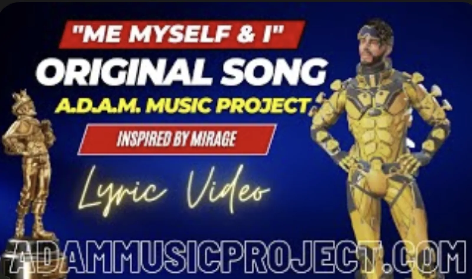 “Me, Myself & I” – Inspired By Mirage’s Slick Tricks in Apex Legends – Lyric Video – A.D.A.M. MUSIC PROJECT