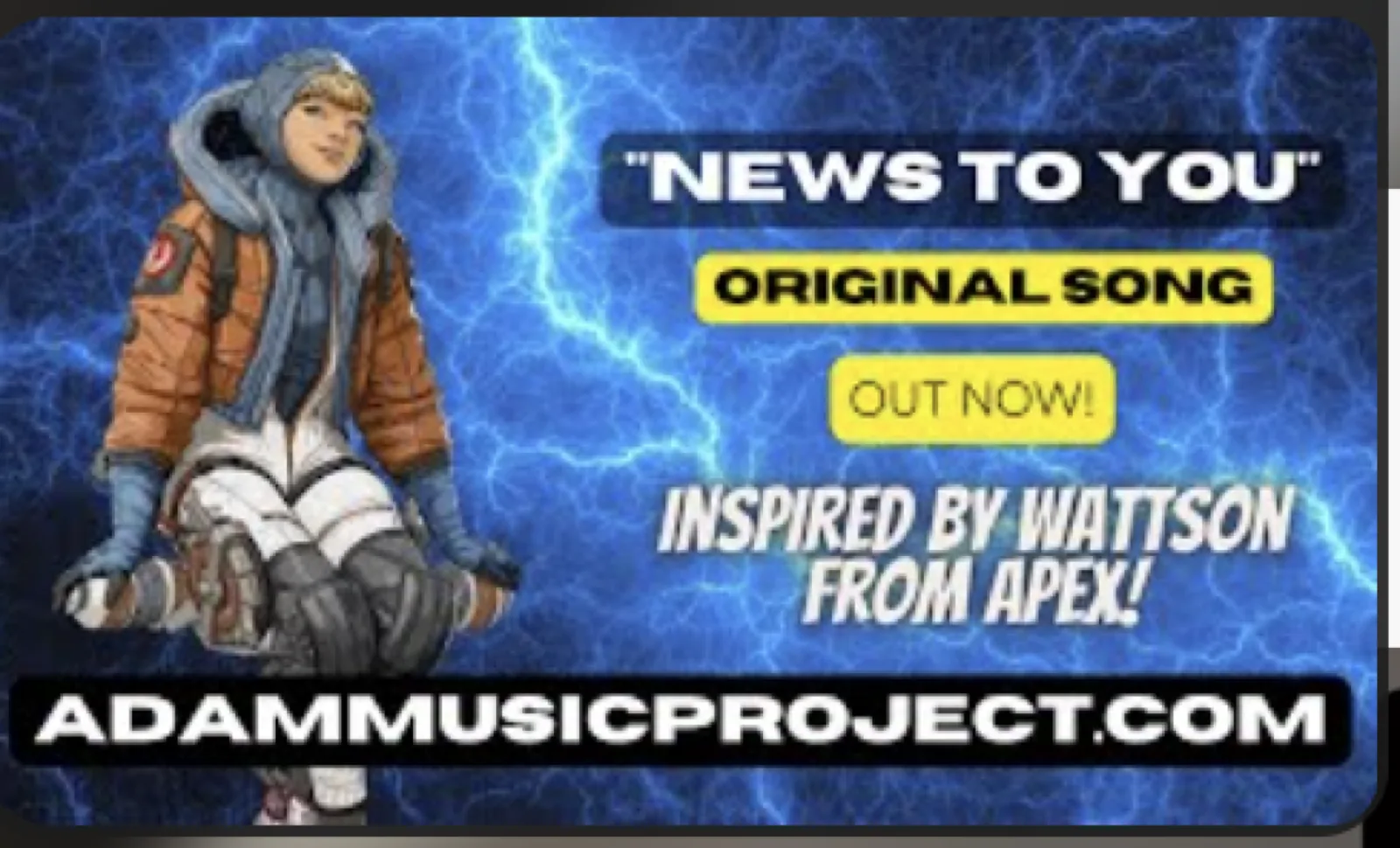 “News To You”: Inspired by Wattson’s Electric Control in Apex Legends – Lyric Video – A.D.A.M. MUSIC PROJECT