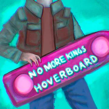 No More Kings Hoverboard cover