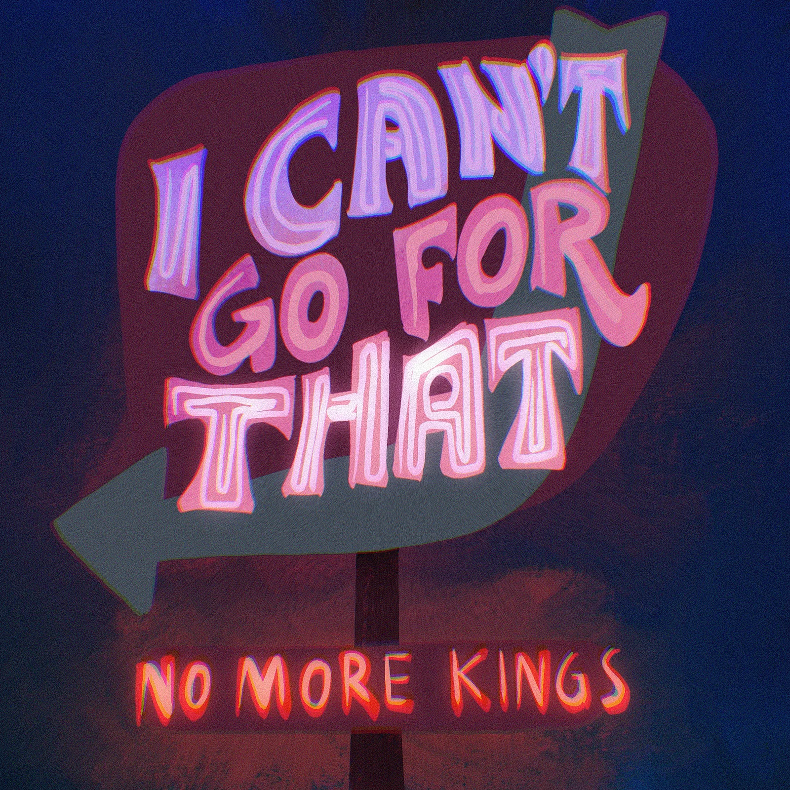 No More Kings I Can't Go For That (No Can Do) cover